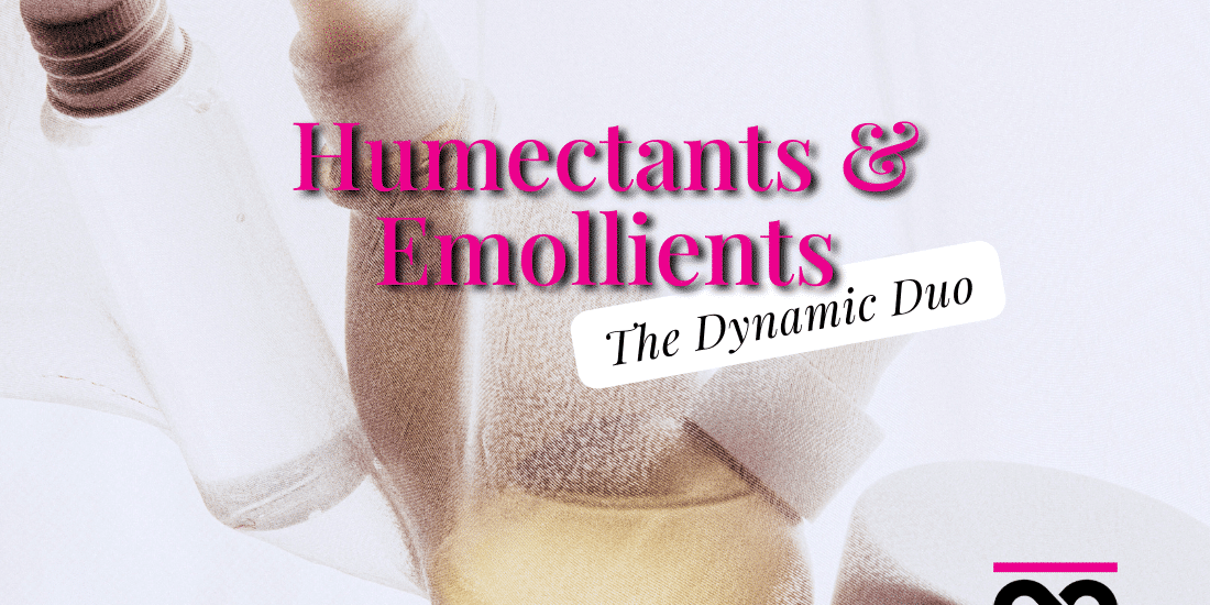 Humectants & Emollients The Dynamic Duo of Skincare Blog Cover