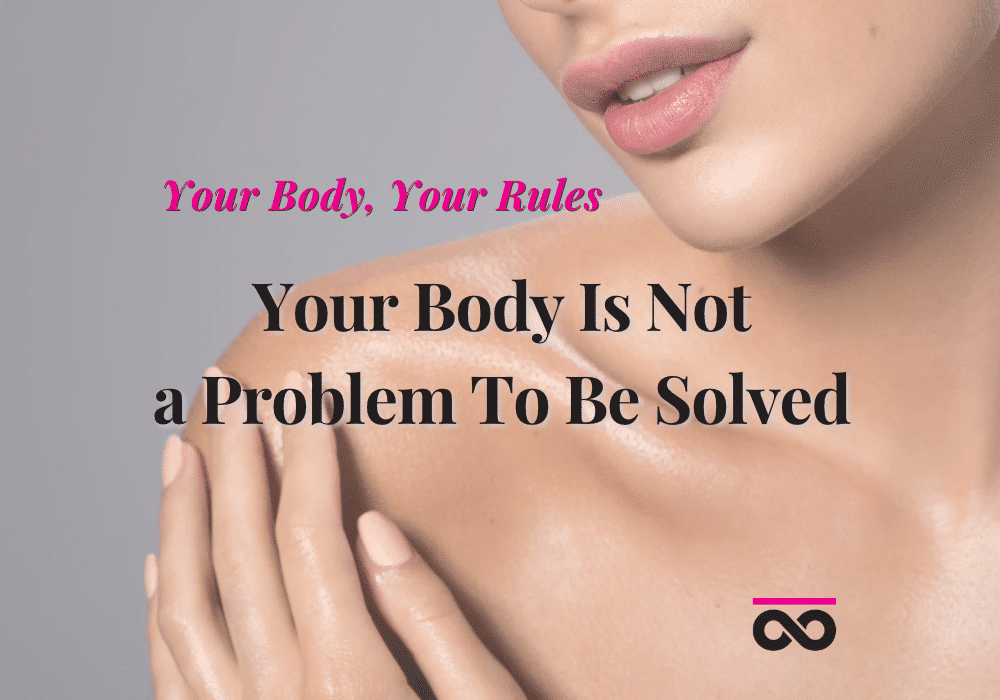 Your Body Is Not a Problem To Be Solved Cover